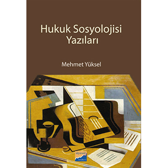 Hukuk Sosyolojisi Yazıları Mehmet Yüksel