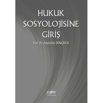 Hukuk Sosyolojisine Giriş - Abdullah Dinçkol