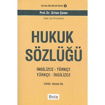 Hukuk Sözlüğü (Ingilizce-Türkçe Türkçe-Ingilizce) Orhan Şener