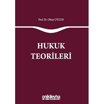 Hukuk Teorileri Oktay Uygun