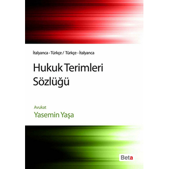 Hukuk Terimleri Sözlüğü Italyanca-Türkçe/Türkçe-Italyanca-Yasemin Yaşa