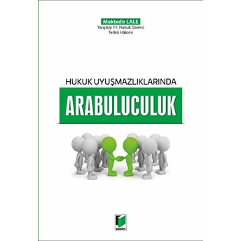 Hukuk Uyuşmazlıklarında Arabuluculuk