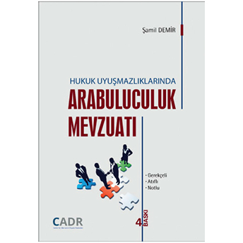 Hukuk Uyuşmazlıklarında Arabuluculuk Mevzuatı Şamil Demir