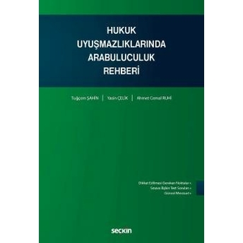 Hukuk Uyuşmazlıklarında Arabuluculuk Rehberi Tuğçem Şahin