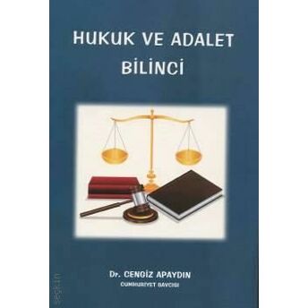 Hukuk Ve Adalet Bilinci Dr. Cengiz Apaydın