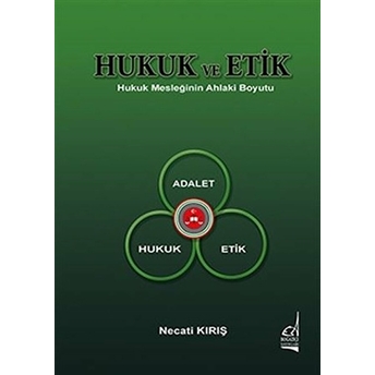 Hukuk Ve Etik Necati Kırış