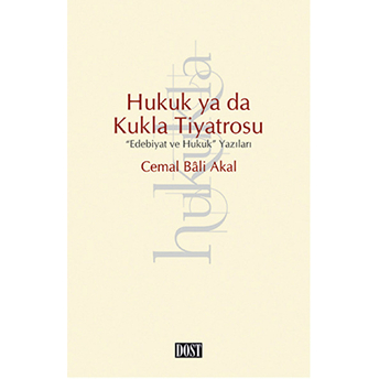 Hukuk Ya Da Kukla Tiyatrosu Cemal Bali Akal