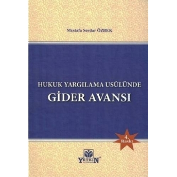 Hukuk Yargılama Usûlünde Gider Avansı Mustafa Serdar Özbek