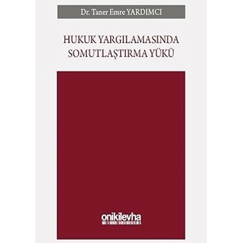 Hukuk Yargılamasında Somutlaştırma Yükü