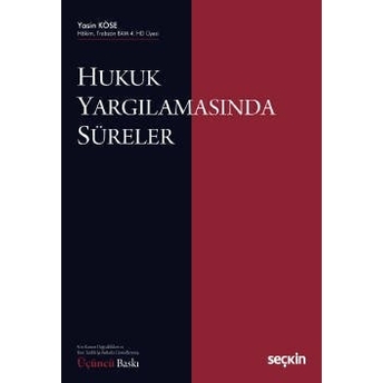 Hukuk Yargılamasında Süreler Yasin Köse