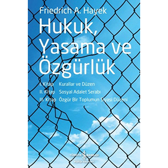 Hukuk, Yasama Ve Özgürlük Friedrich A. Hayek