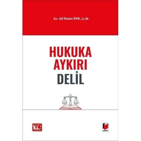 Hukuka Aykırı Delil Ali Ihsan Ipek