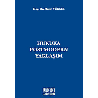 Hukuka Postmodern Yaklaşım-Murat Yüksel