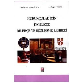 Hukukçular Için Ingilizce Dilekçe Ve Sözleşme Rehberi Tunay Köksal