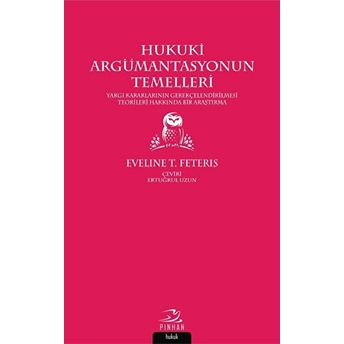 Hukuki Argümantasyonun Temelleri Eveline T. Feteris