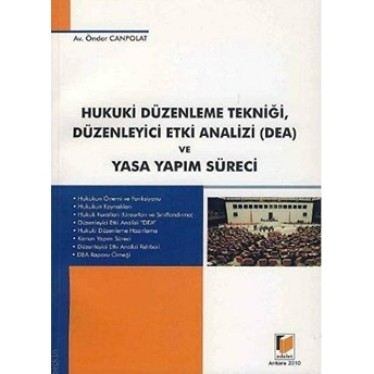 Hukuki Düzenleme Tekniği, Düzenleyici Etki Analizi (Dea) Ve Yasa Yapım Süreci-Önder Canpolat