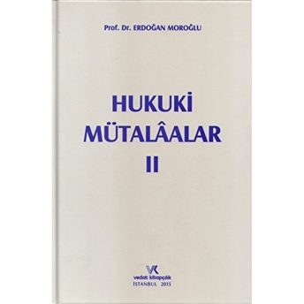 Hukuki Mütalaalar 2 Ciltli Erdoğan Moroğlu