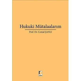 Hukuki Mütalaalarım Ciltli Cemal Şanlı