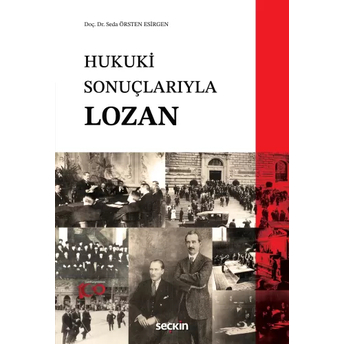 Hukuki Sonuçlarıyla Lozan Seda Örsten Esirgen