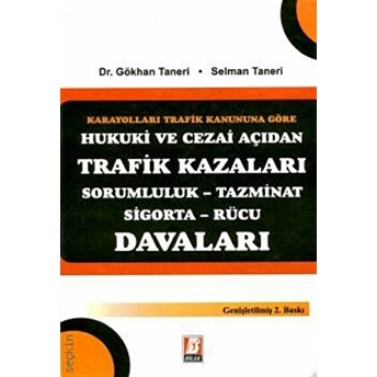 Hukuki Ve Cezai Açıdan Trafik Kazaları Davaları Gökhan Taneri