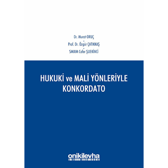 Hukuki Ve Mali Yönleriyle Konkordato Cafer Şuekinci