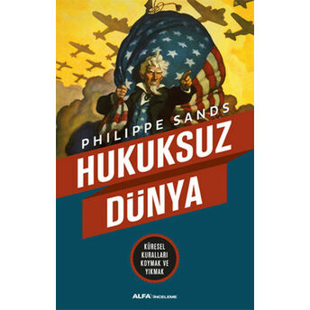 Hukuksuz Dünya Philippe Sands