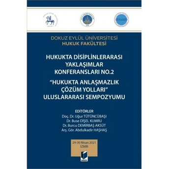 Hukukta Anlaşmazlık Çözüm Yolları Uluslararası Sempozyumu Buse Dişel