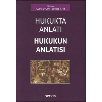 Hukukta Anlatı Hukukun Anlatısı Gülriz Uygur