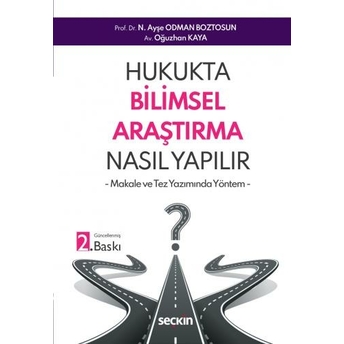 Hukukta Bilimsel Araştırma Nasıl Yapılır N. Ayşe Odman Boztosun