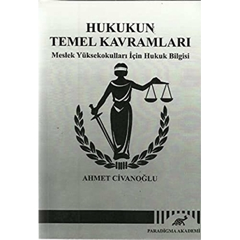 Hukukun Temel Kavramları Ahmet Civanoğlu