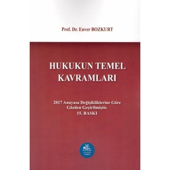 Hukukun Temel Kavramları Enver Bozkurt