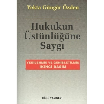 Hukukun Üstünlüğüne Saygı Yekta Güngör Özden