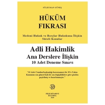 Hüküm Fıkrası Adli Hakimlik Ana Derslere Ilişkin 10 Adet Deneme Sınavı Süleyman Güneş