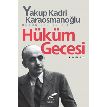 Hüküm Gecesi Yakup Kadri Karaosmanoğlu