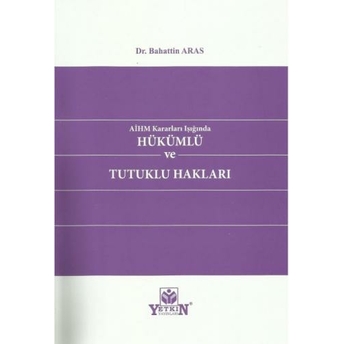 Hükümlü Ve Tutuklu Hakları Bahattin Aras