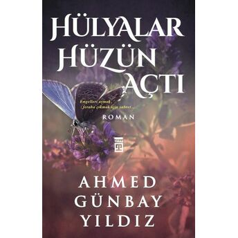 Hülyalar Hüzün Açtı Ahmed Günbay Yıldız