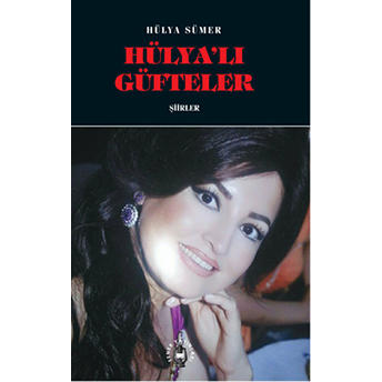 Hülyalı Güfteler-Hülya Sümer