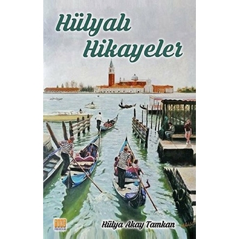 Hülyalı Hikayeler Hülya Akay Tamkan