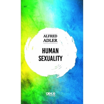 Human Sexualıty - Alfred Adler