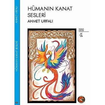 Hümanın Kanat Sesleri Ahmet Urfalı