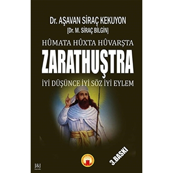 Humata Huxta Huvarşta - Zarathuştra Aşavan Siraç Kekuyon