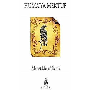 Huma'ya Mektup Ahmet Maruf Demir