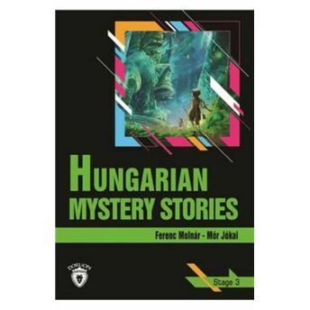 Hungarian Mystery Stories - Stage 3 Ferenc Molnar Mor Jokai