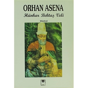 Hünkar Bektaş Veli Orhan Asena