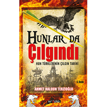 Hunlar Da Çılgındı Ahmet Haldun Terzioğlu