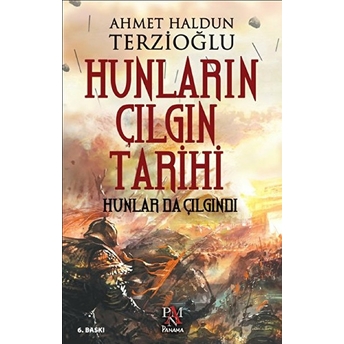 Hunların Çılgın Tarihi Ahmet Haldun Terzioğlu