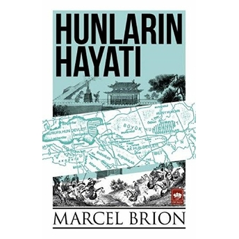 Hunların Hayatı Marcel Brion