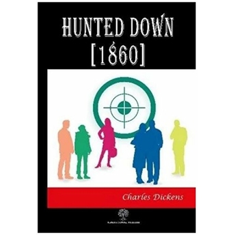 Hunted Down (1860) - Charles Dickens