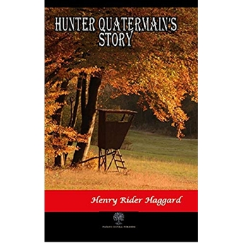 Hunter Quatermain's Story - Henry Rider Haggard