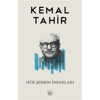 Hür Şehrin Insanları Kemal Tahir